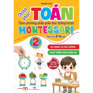 Chinh phục TOÁN  theo PP Giáo dục Thông minh MONTESSORI 2